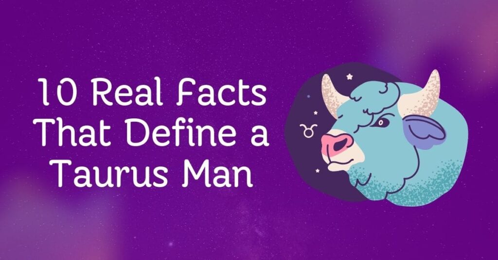 10 Real Facts That Define a Taurus Man