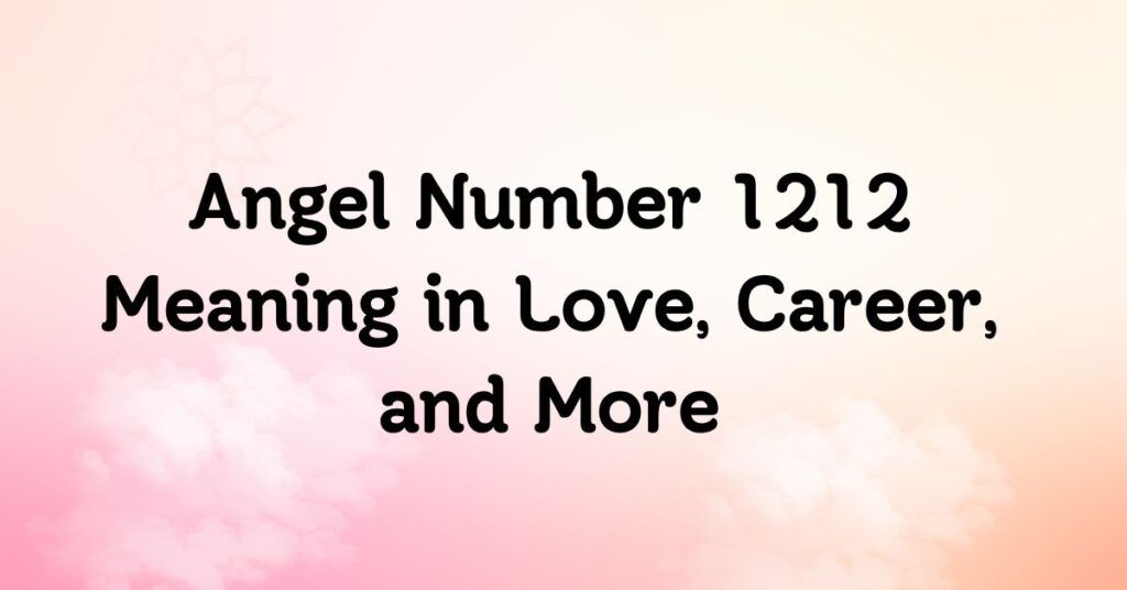 Angel Number 1212