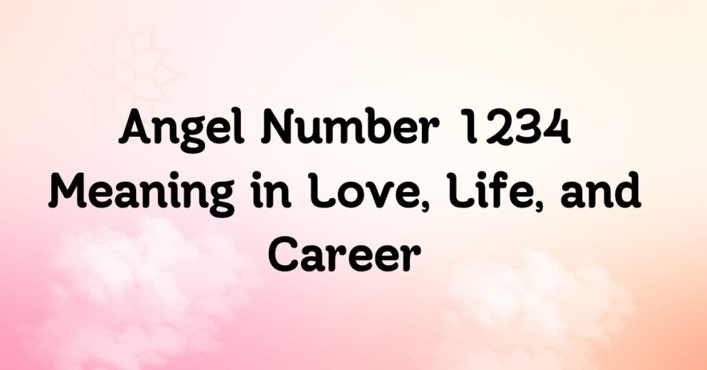 Angel Number 1234