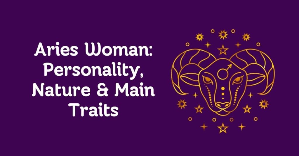 Aries Woman Personality, Nature & Main Traits