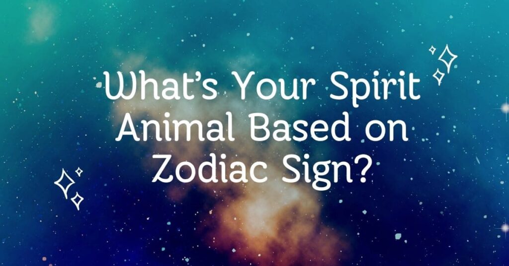 What’s Your Spirit Animal Based on Zodiac Sign