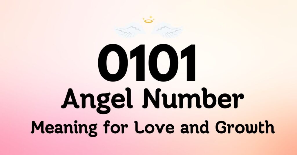 0101 Angel Number Meaning for Love and Growth