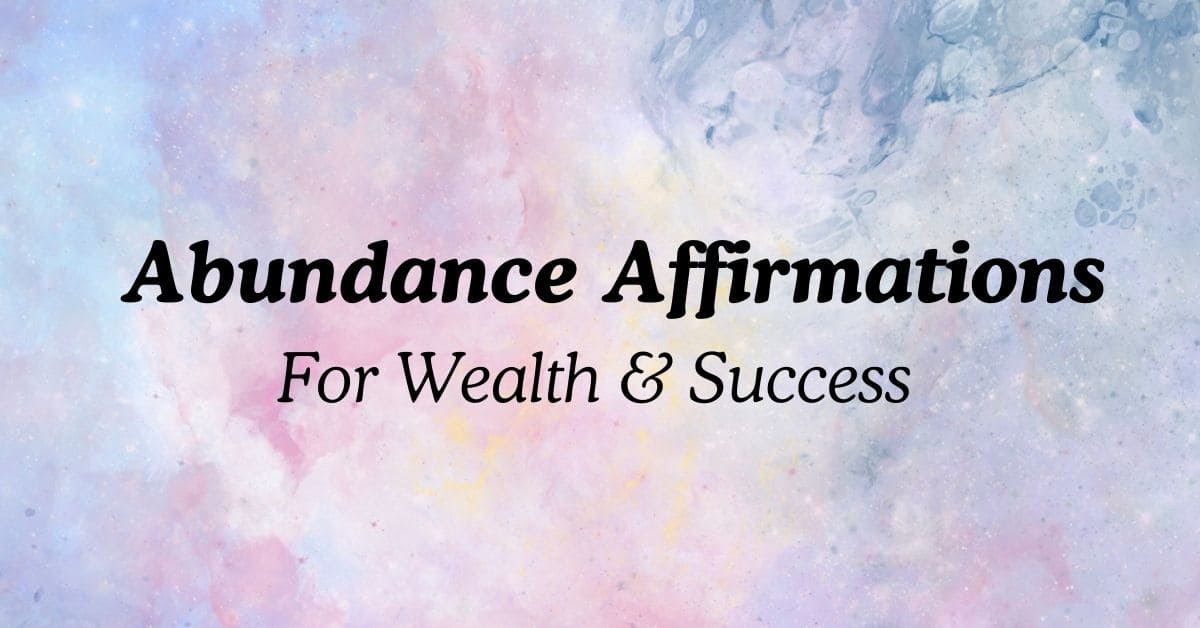200+ Abundance Affirmations for Wealth & Success - Born Under Stars
