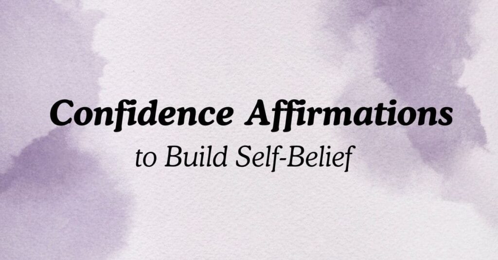 Confidence Affirmations to Build Self-Belief