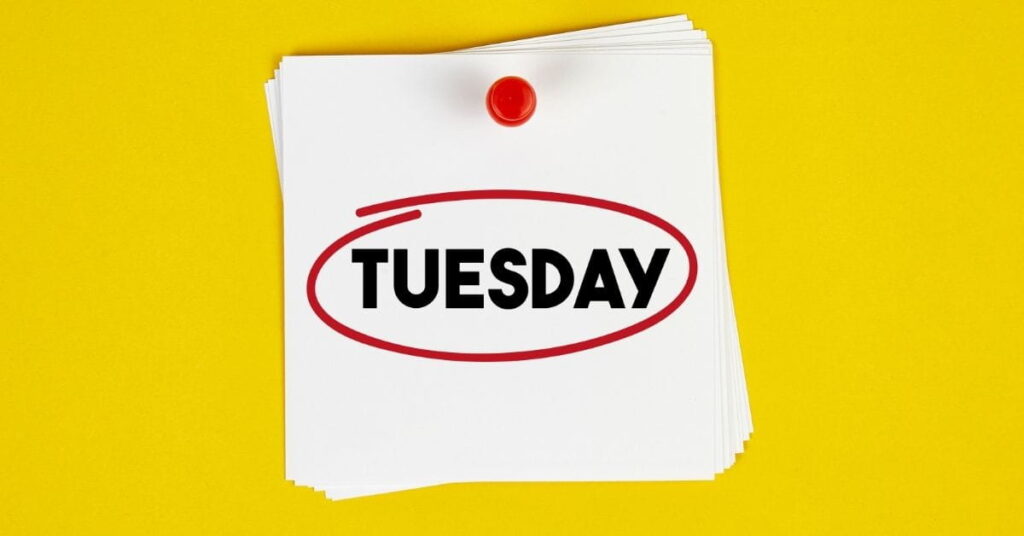 Things You Should Avoid Doing on a Tuesday