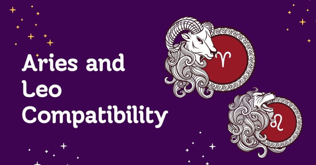 Aries and Leo Compatibility: A Perfect Match?