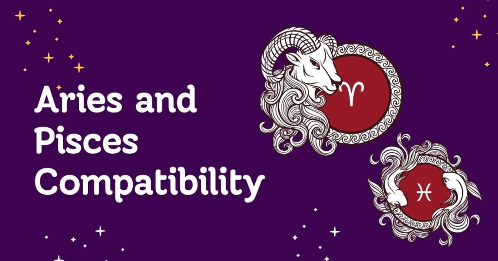 Aries and Pisces Compatibility