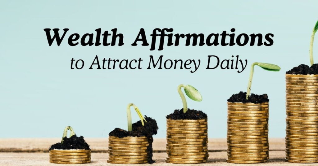 Wealth Affirmations to Attract Money Daily