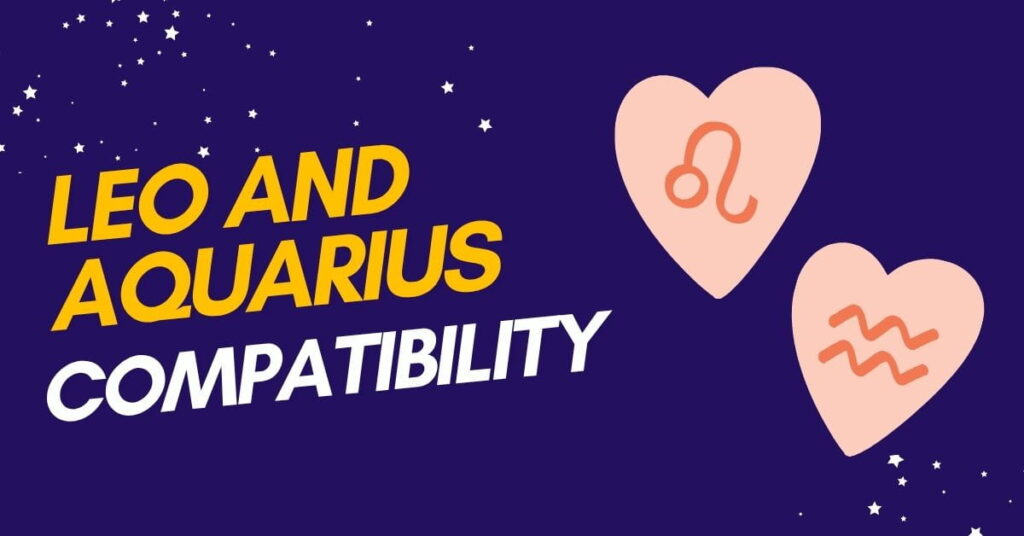 Leo and Aquarius Compatibility Perfect Match or Not