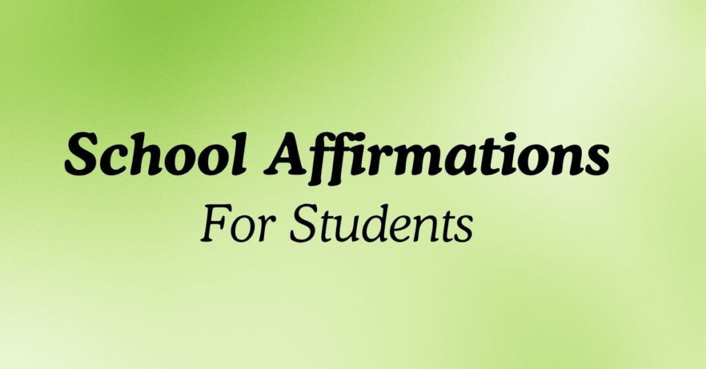 Positive School Affirmations For Students