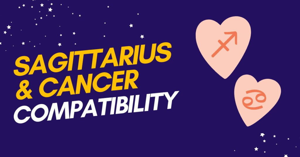 Sagittarius and Cancer Compatibility Love & Marriage