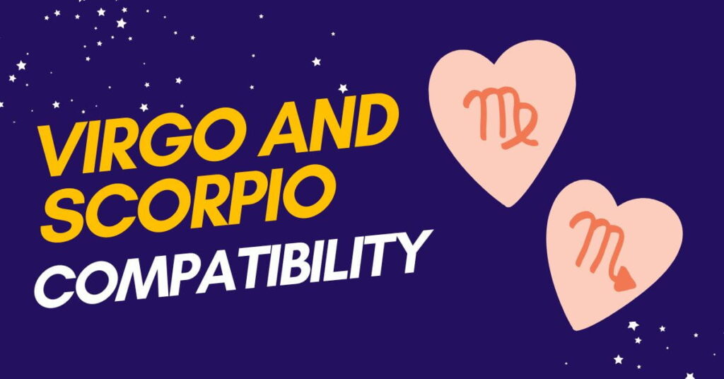 Virgo and Scorpio Compatibility Love & Relationship