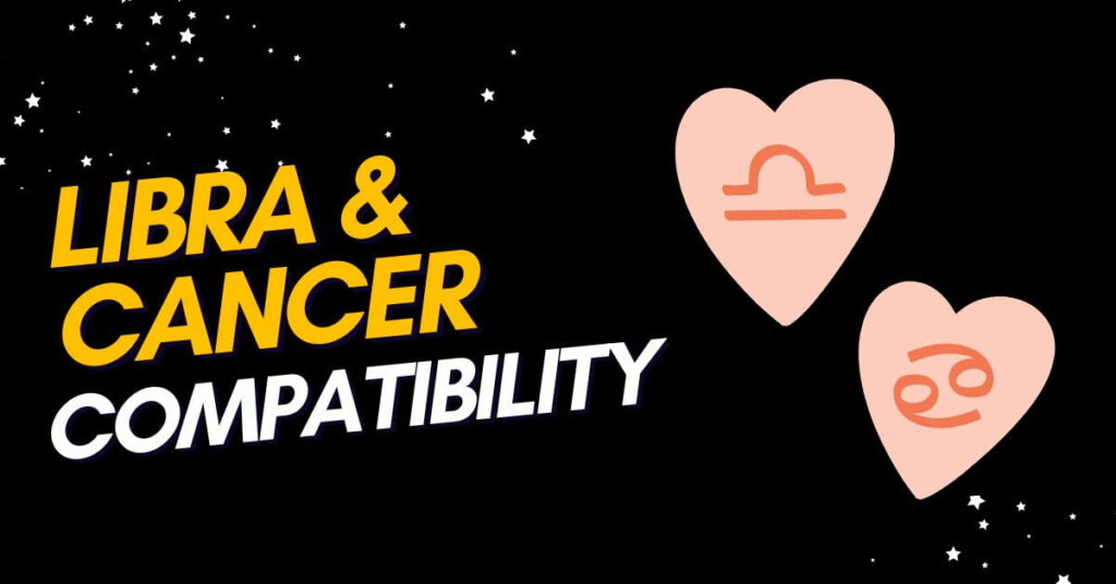 Libra and Cancer Compatibility