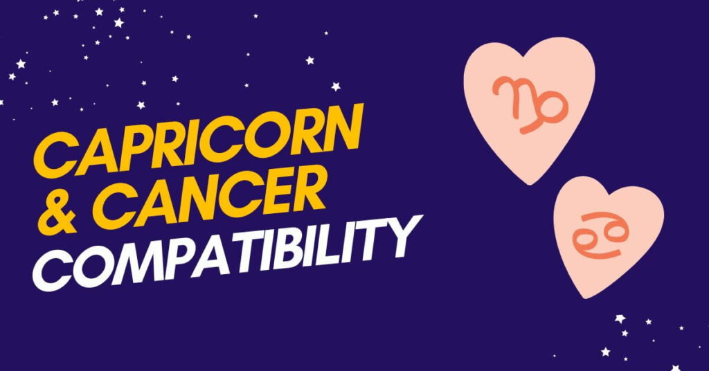 Capricorn and Cancer Compatibility in Love and Marriage