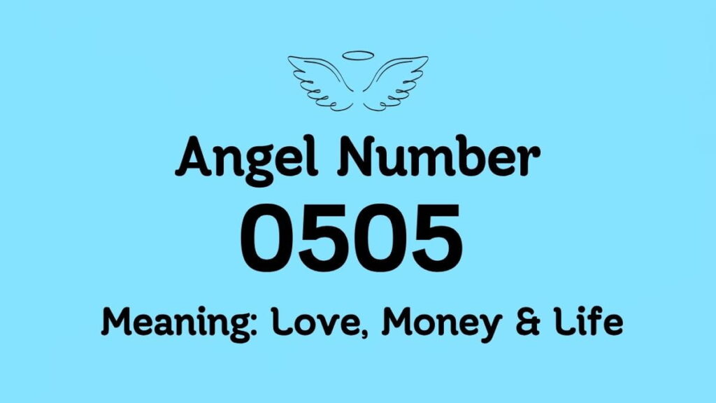 Angel Number 0505 Meaning: Love, Money & Life