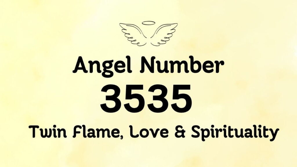 Angel Number 3535: Twin Flame, Love & Spirituality