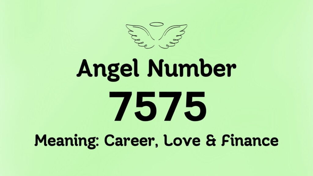 Angel Number 7575 Meaning: Career, Love & Finance